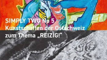 SIMPLY TWO No 5 - Kunstausstellung zum Thema "REIZIG"