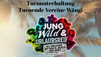 Turnunterhaltung Turnende Vereine Wängi - Freitag
